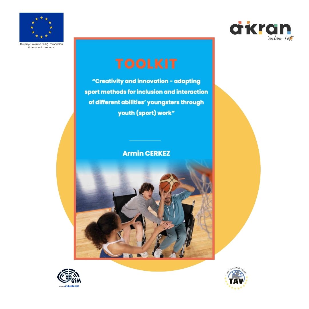 Toolkit “Creativity and innovation - adapting sport methods for inclusion and interaction of different abilities’ youngsters through youth (sport) work”